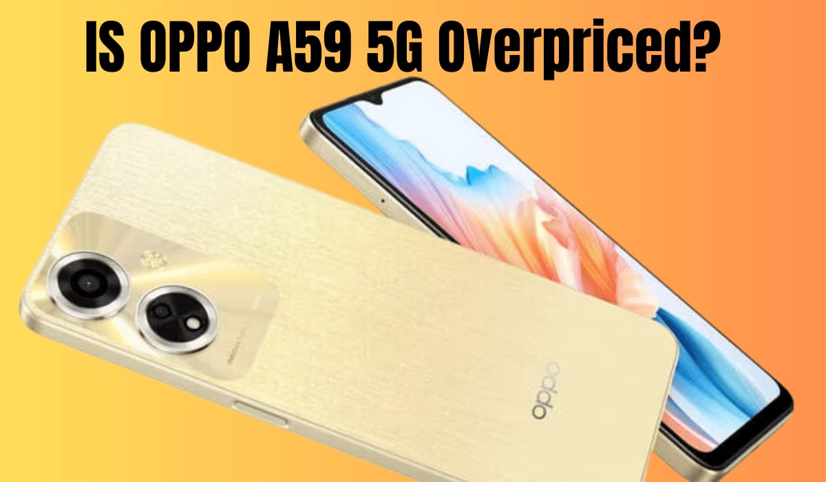 OPPO A59 5G Overpriced
